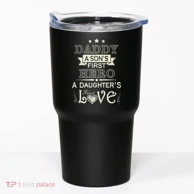 Daddy A Son's First Hero Daughters First Love Tumbler