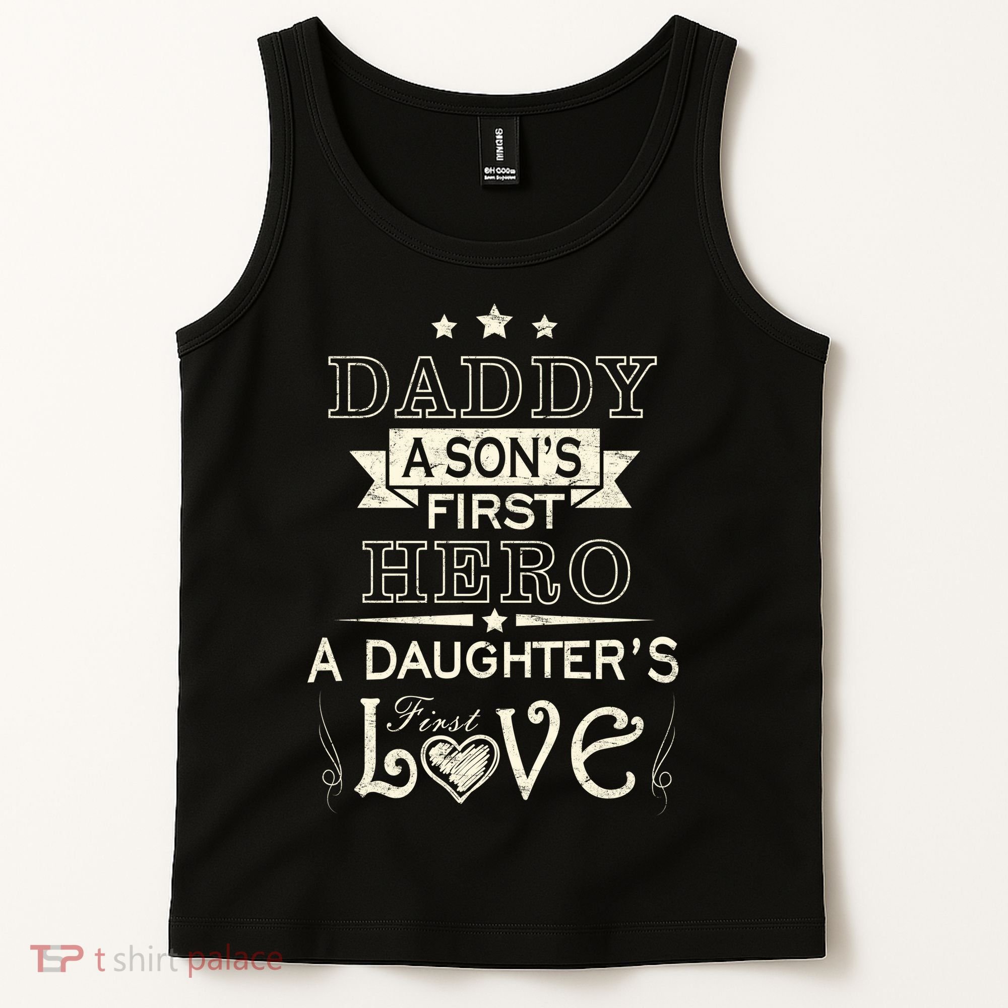Daddy A Son's First Hero Daughters First Love Tank Top
