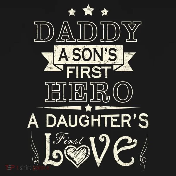 Daddy A Son's First Hero Daughters First Love Toddler T-Shirt