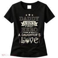 Daddy A Son's First Hero Daughters First Love Women's T-Shirt thumb 0