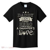 Daddy A Son's First Hero Daughters First Love Kids T-Shirt thumb 0