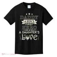 Daddy A Son's First Hero Daughters First Love Kids T-Shirt thumb 0
