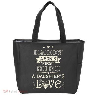 Daddy A Son's First Hero Daughters First Love Tote Bag