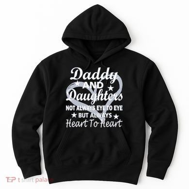 Daddy And Daughters Always Heart To Heart Hoodie