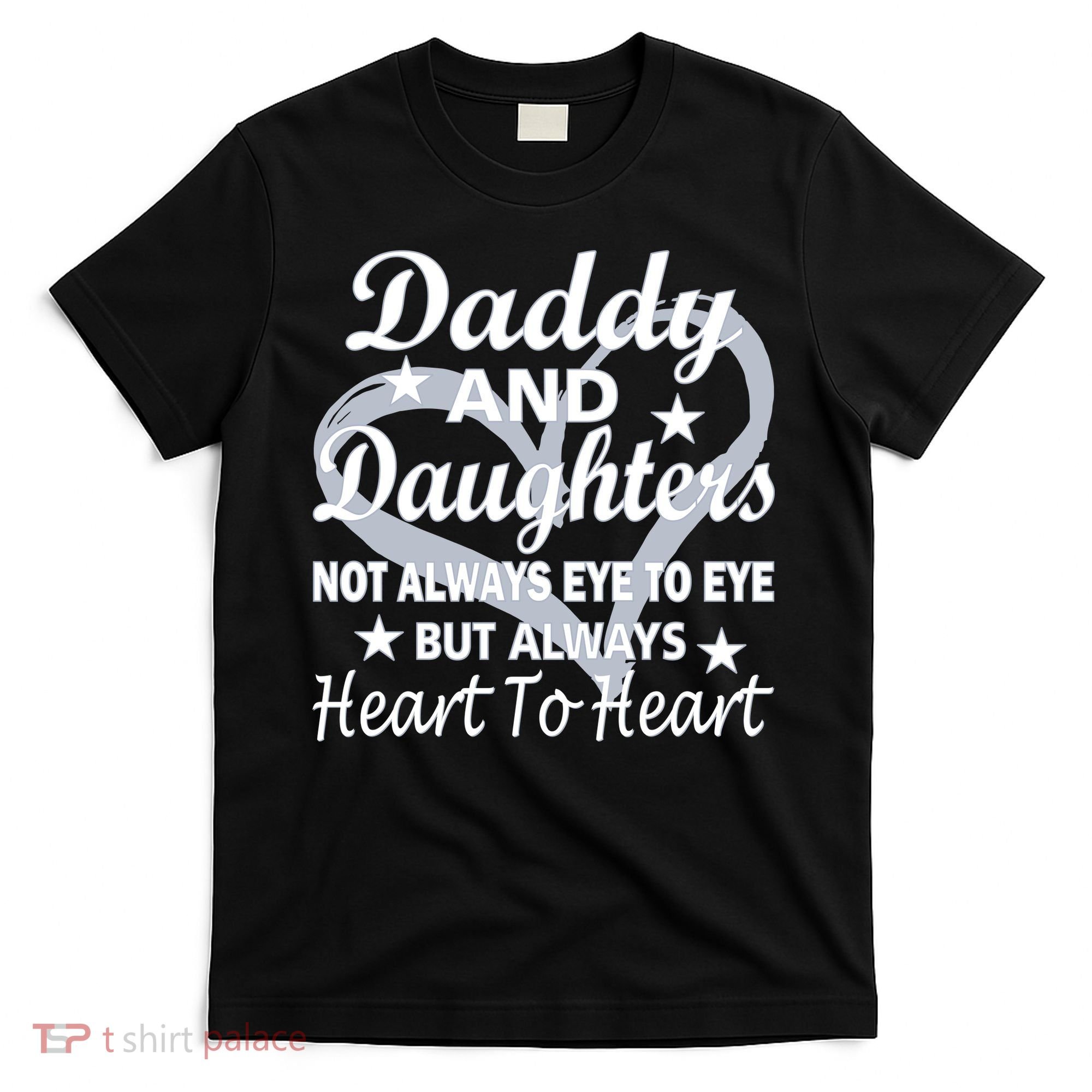 Daddy And Daughters Always Heart To Heart T-Shirt