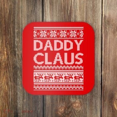 Daddy Claus Ugly Christmas Coaster