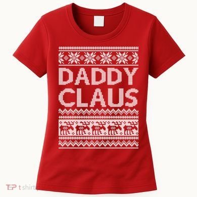 Daddy Claus Ugly Christmas Women's T-Shirt