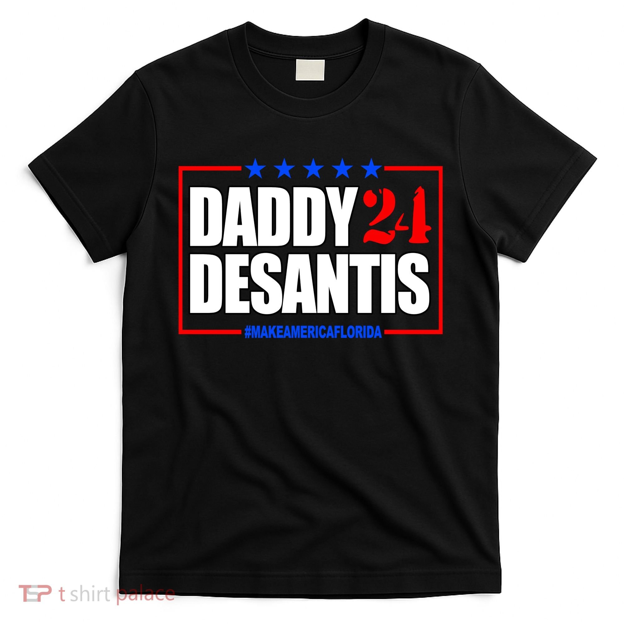 Daddy Desaints Make America Florida T-Shirt