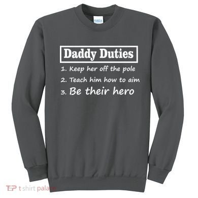 Daddy Duties Be Their Hero Sweatshirt