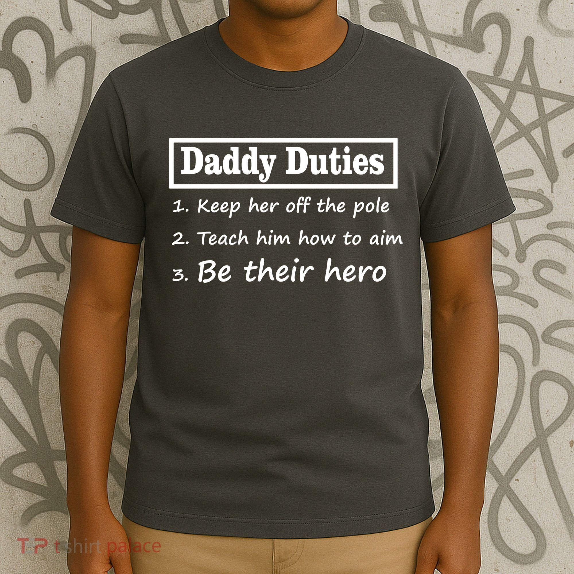 Daddy Duties Be Their Hero T-Shirt
