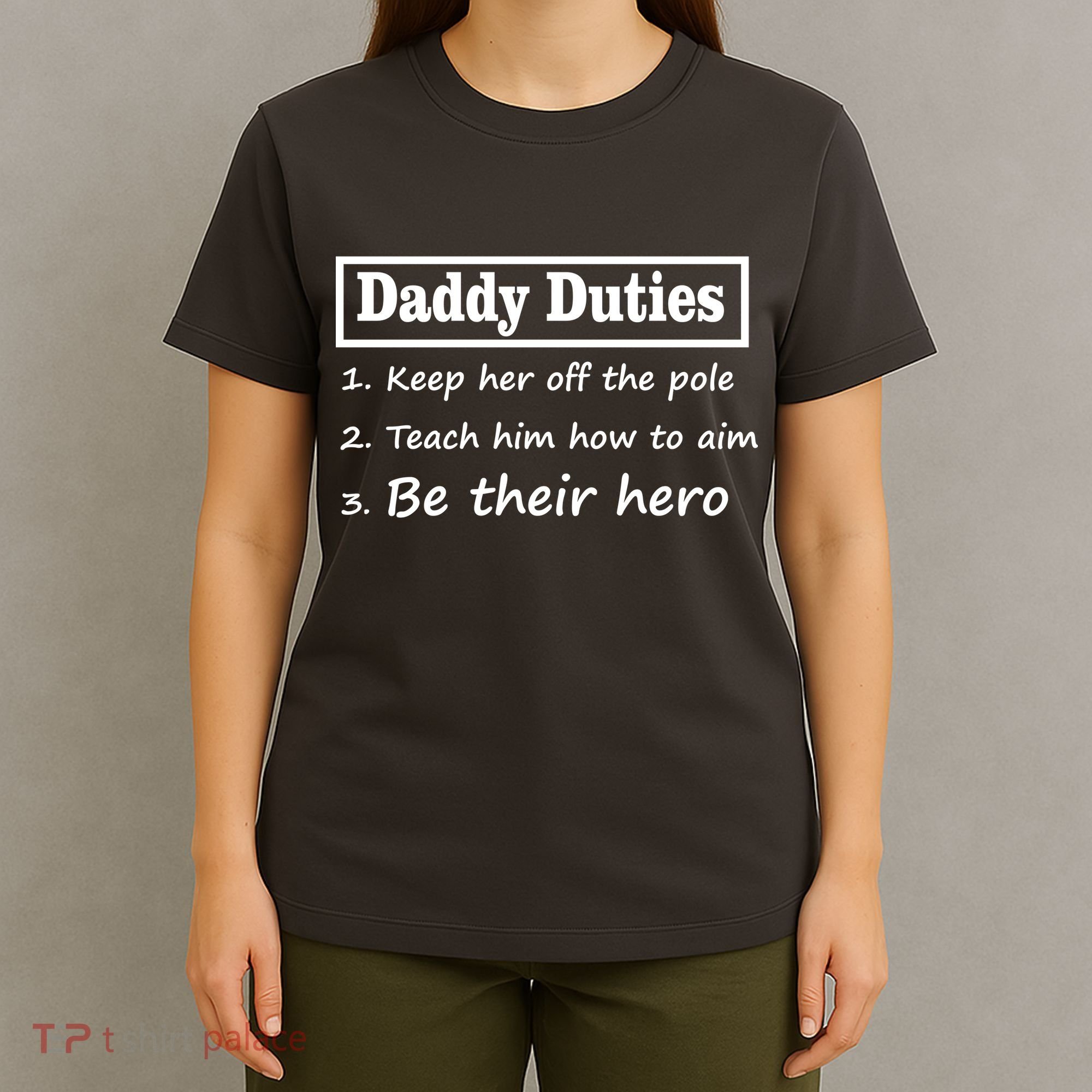 Daddy Duties Be Their Hero T-Shirt