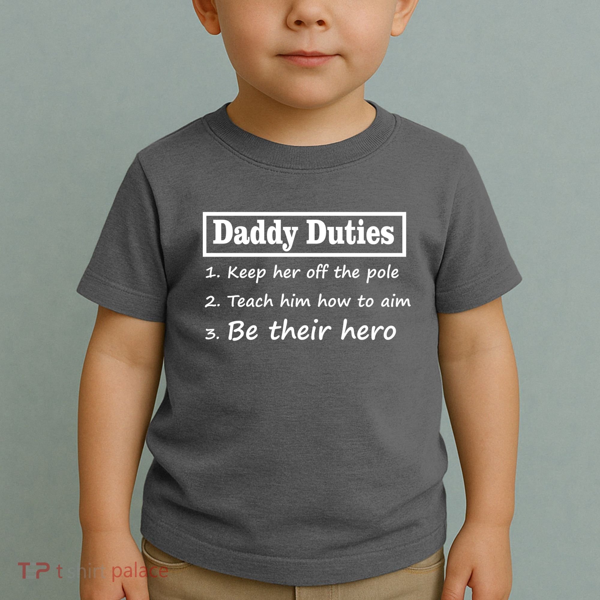 Daddy Duties Be Their Hero Toddler T-Shirt