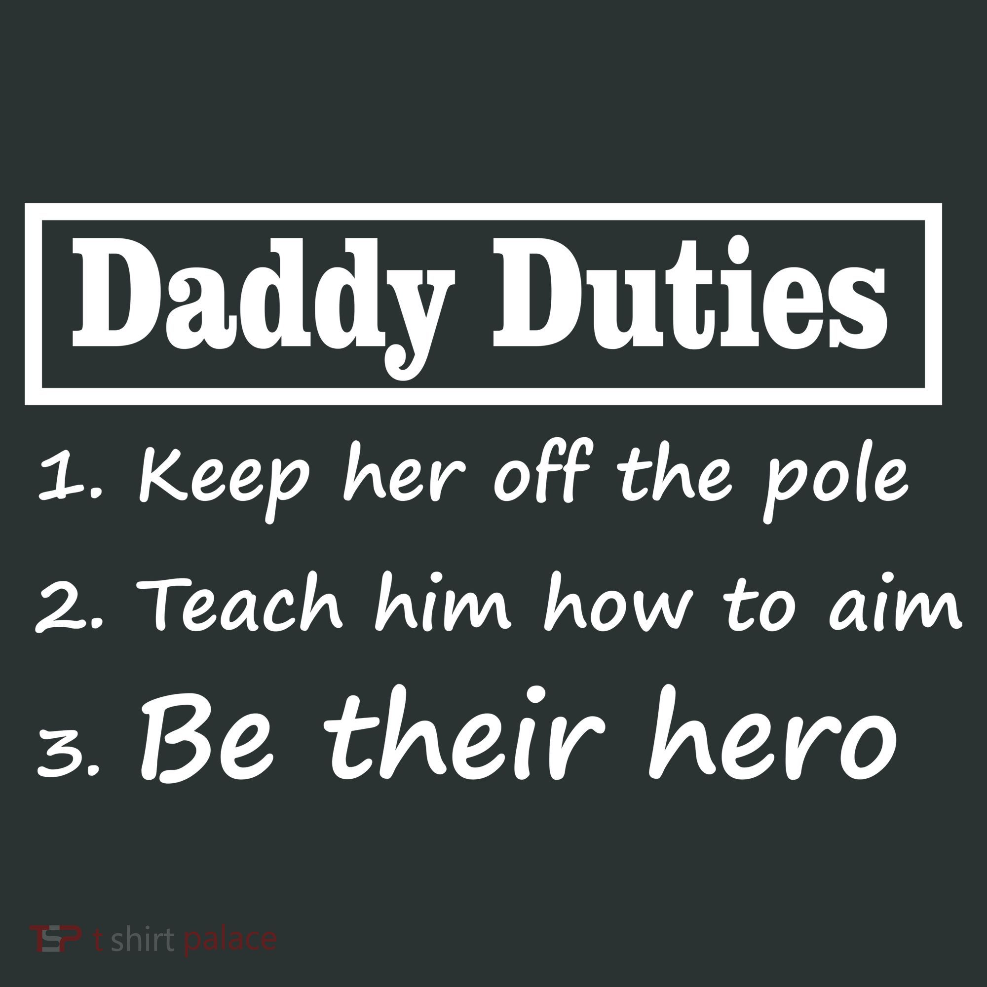 Daddy Duties Be Their Hero Toddler T-Shirt