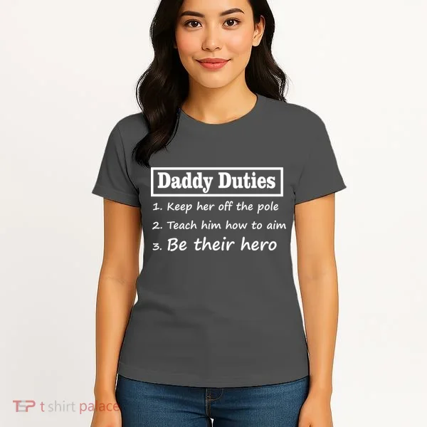 Daddy Duties Be Their Hero Women's T-Shirt