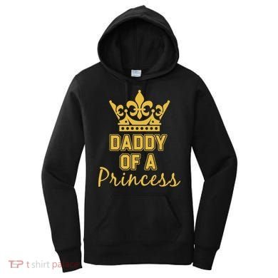 Daddy Of A Princess Family Matching Women's Hoodie
