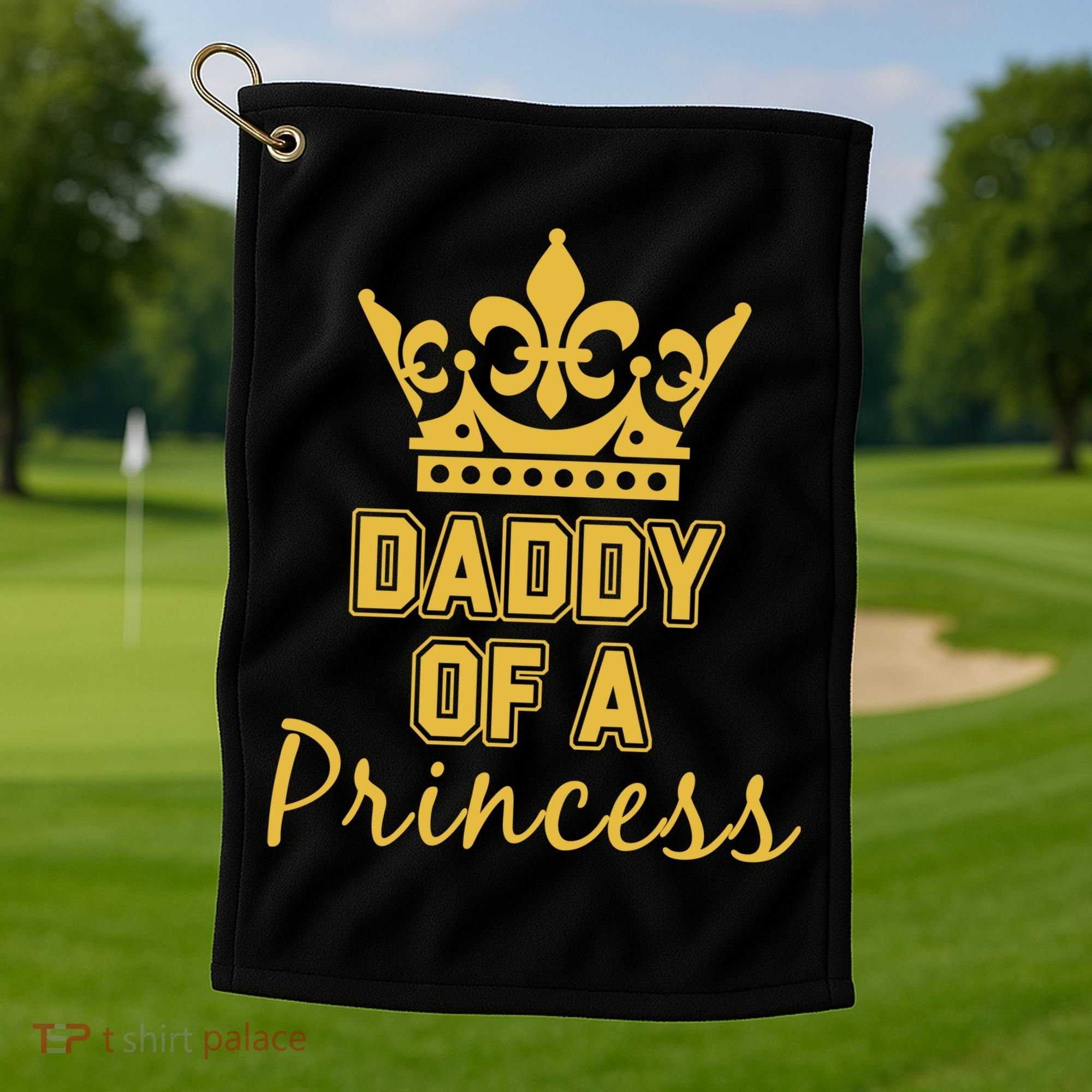 Daddy Of A Princess Family Matching Golf Towel