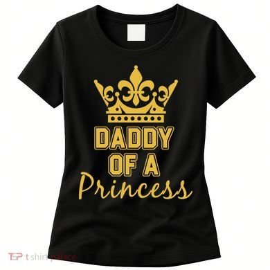 Daddy Of A Princess Family Matching Women's T-Shirt