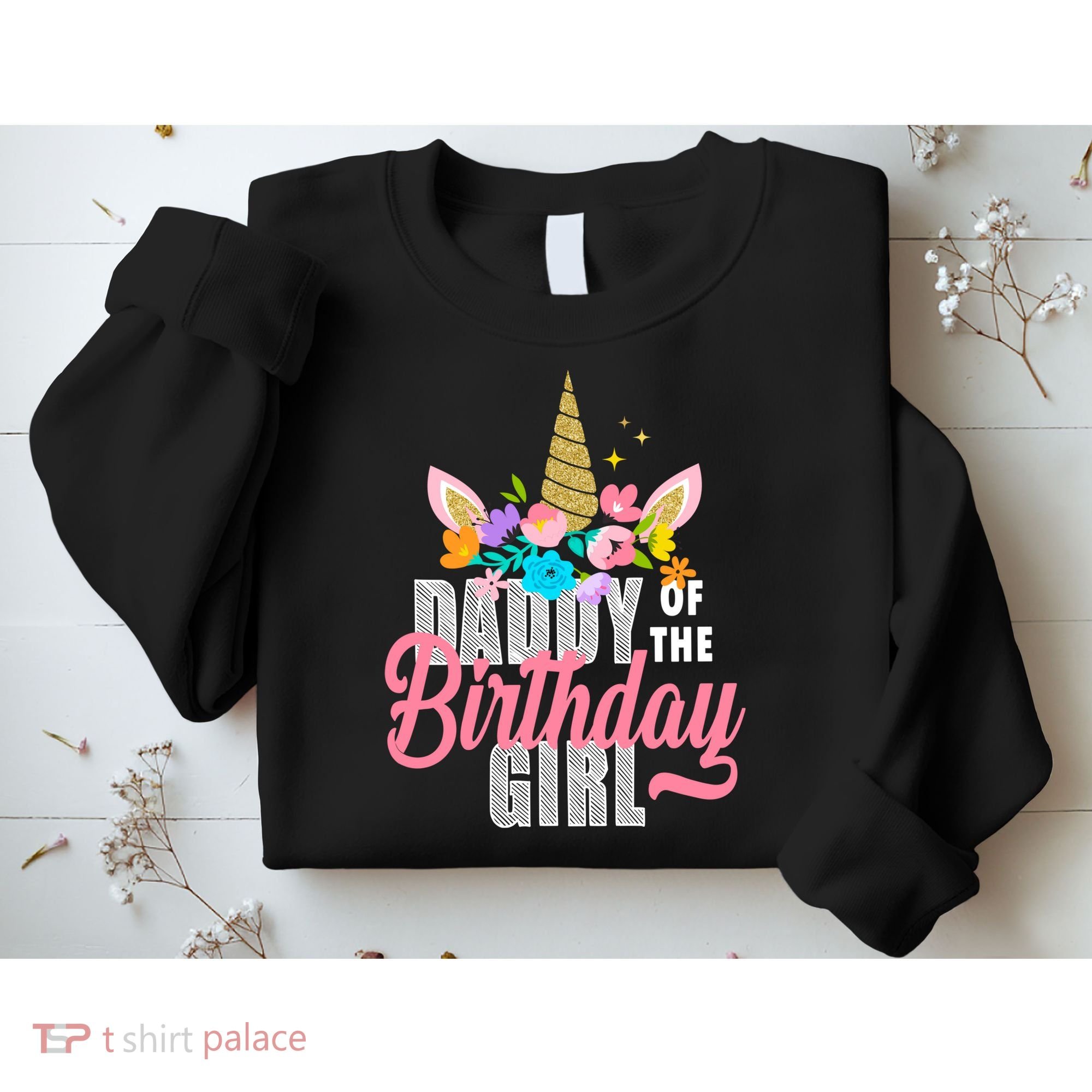 Daddy Of The Birthday Girl Sweatshirt