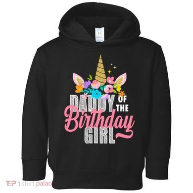 Daddy Of The Birthday Girl Toddler Hoodie