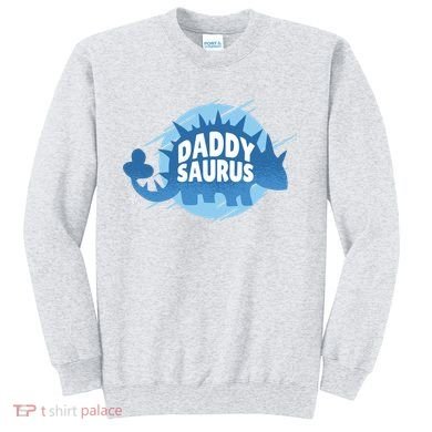 Daddy Saurus Sweatshirt