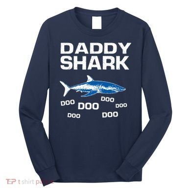 Daddy Shark Doo Long Sleeve Shirt