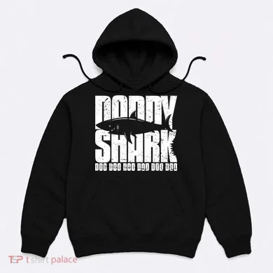 Daddy Shark Doo Doo Doo Hoodie