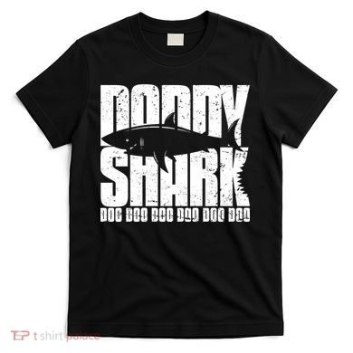 Daddy Shark Doo Doo Doo T-Shirt