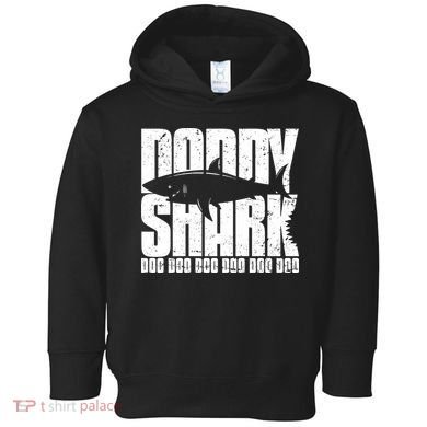Daddy Shark Doo Doo Doo Toddler Hoodie