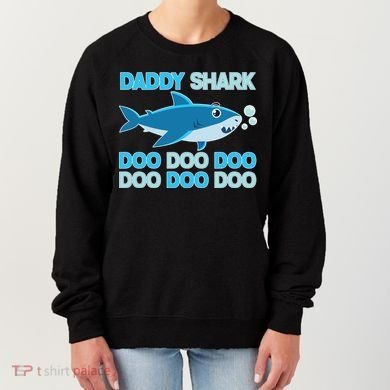 Daddy Shark Doo Doo Doo Funny Women's Sweatshirt