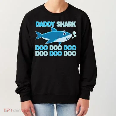 Daddy Shark Doo Doo Doo Funny Women's Sweatshirt