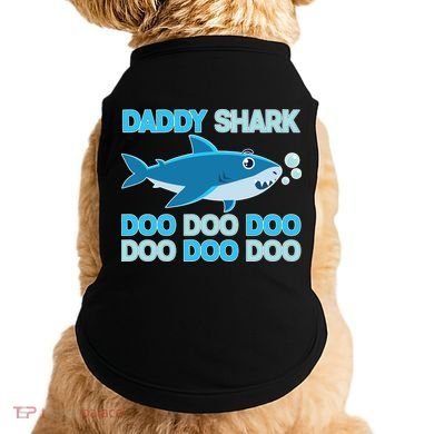 Daddy Shark Doo Doo Doo Funny Doggie Tank
