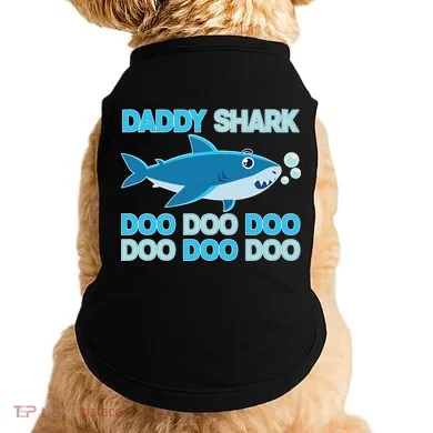 Daddy Shark Doo Doo Doo Funny Doggie Tank