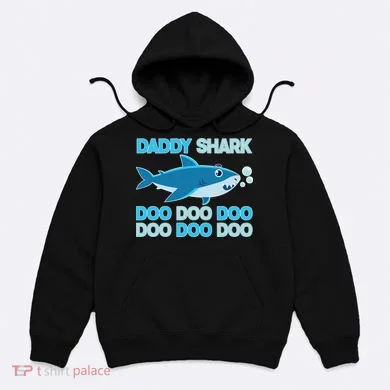 Daddy Shark Doo Doo Doo Funny Hoodie