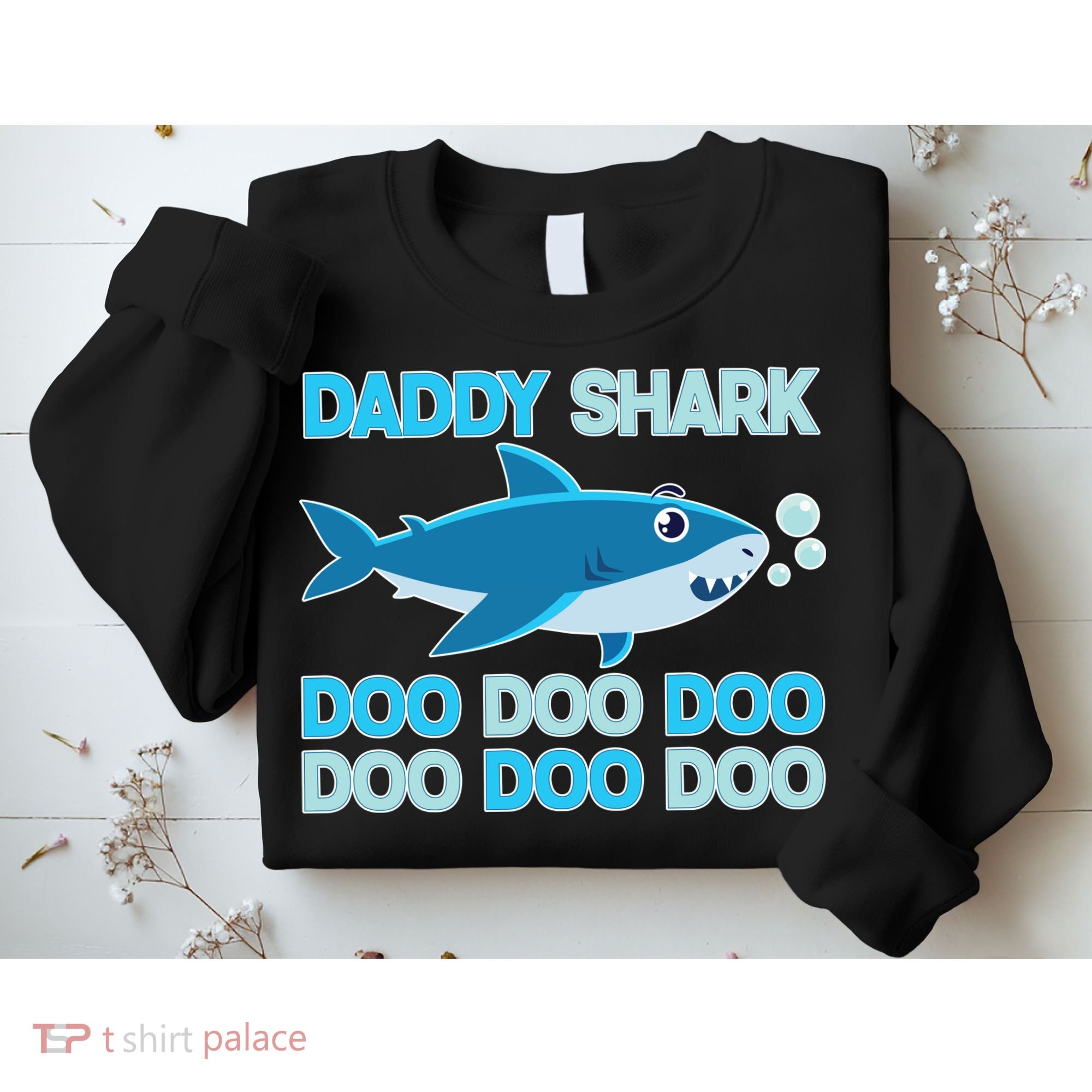 Daddy Shark Doo Doo Doo Funny Sweatshirt