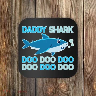 Daddy Shark Doo Doo Doo Funny Coaster
