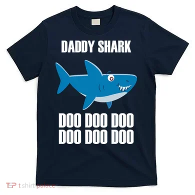 Daddy Shark Funny Cute T-Shirt