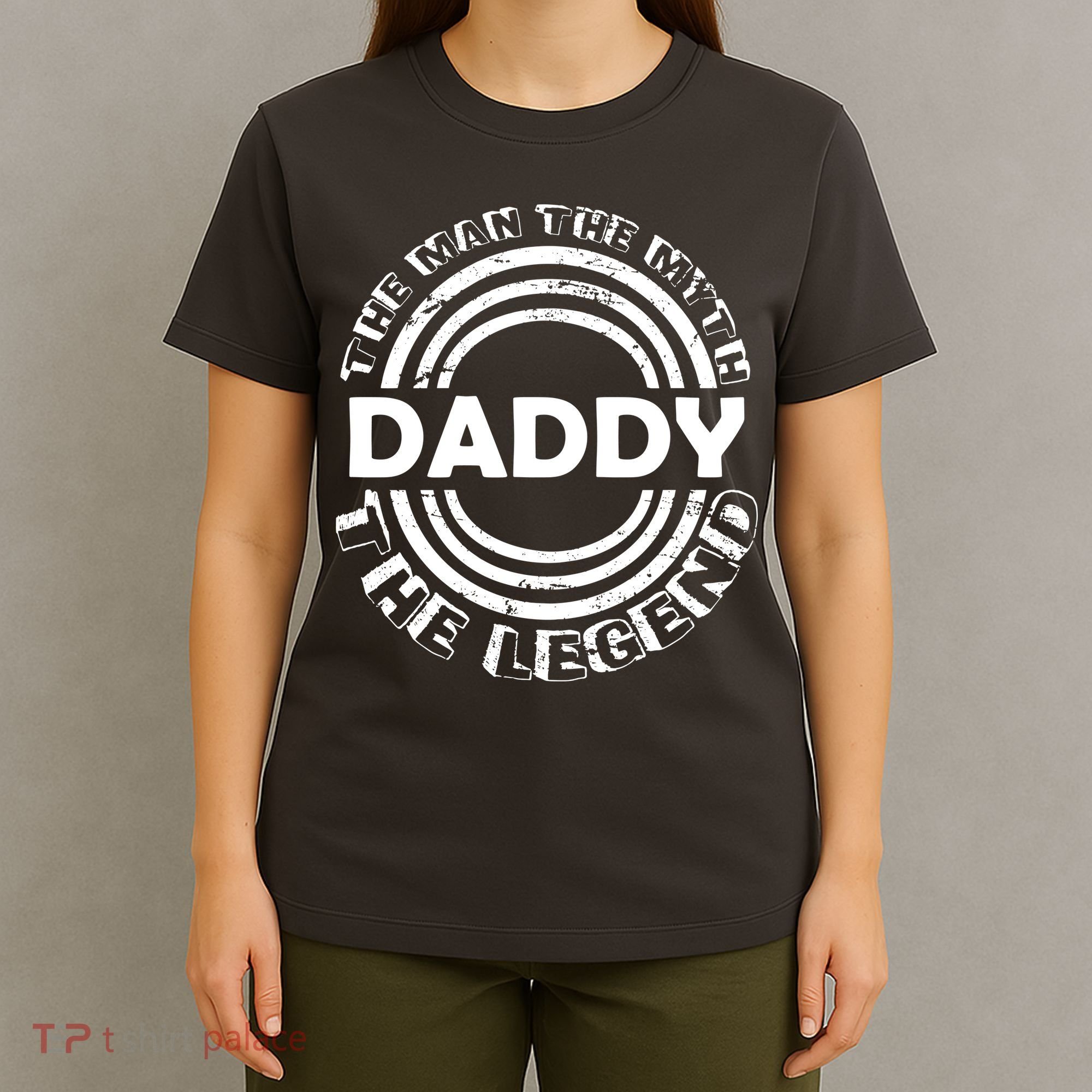 Daddy The Man The Myth The Legend T-Shirt