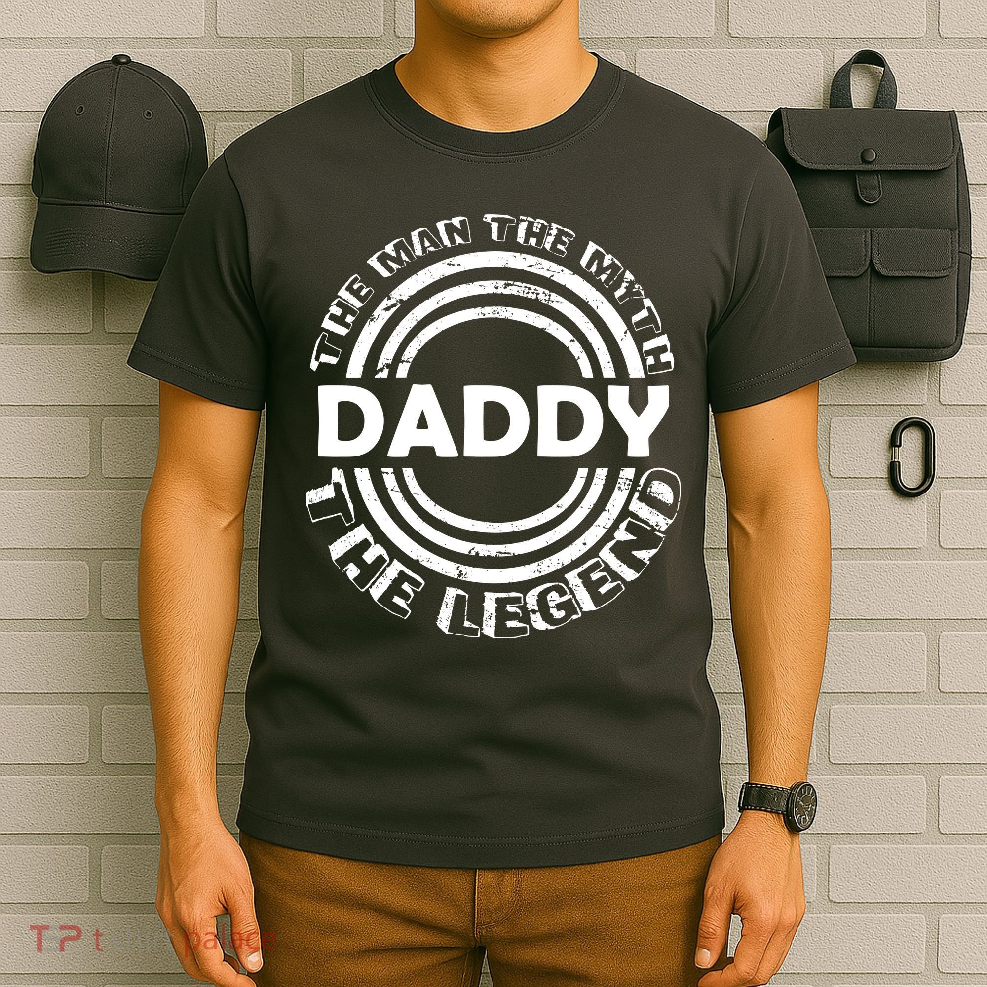 Daddy The Man The Myth The Legend T-Shirt
