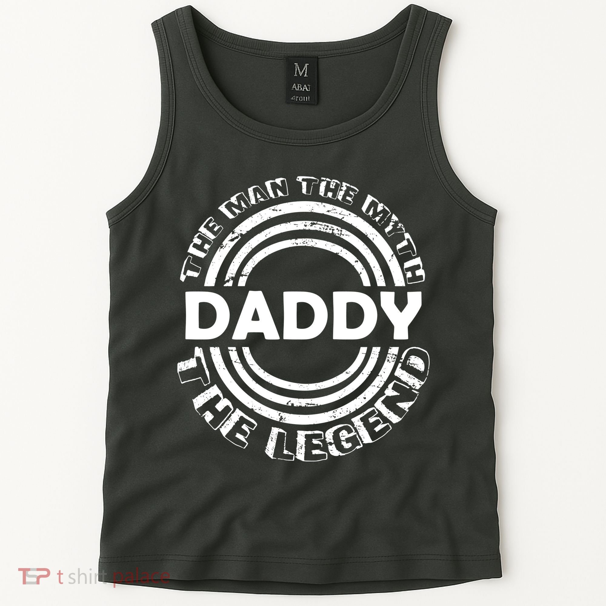 Daddy The Man The Myth The Legend Tank Top