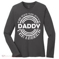 Daddy The Man The Myth The Legend Women's Long Sleeve Shirt thumb 0