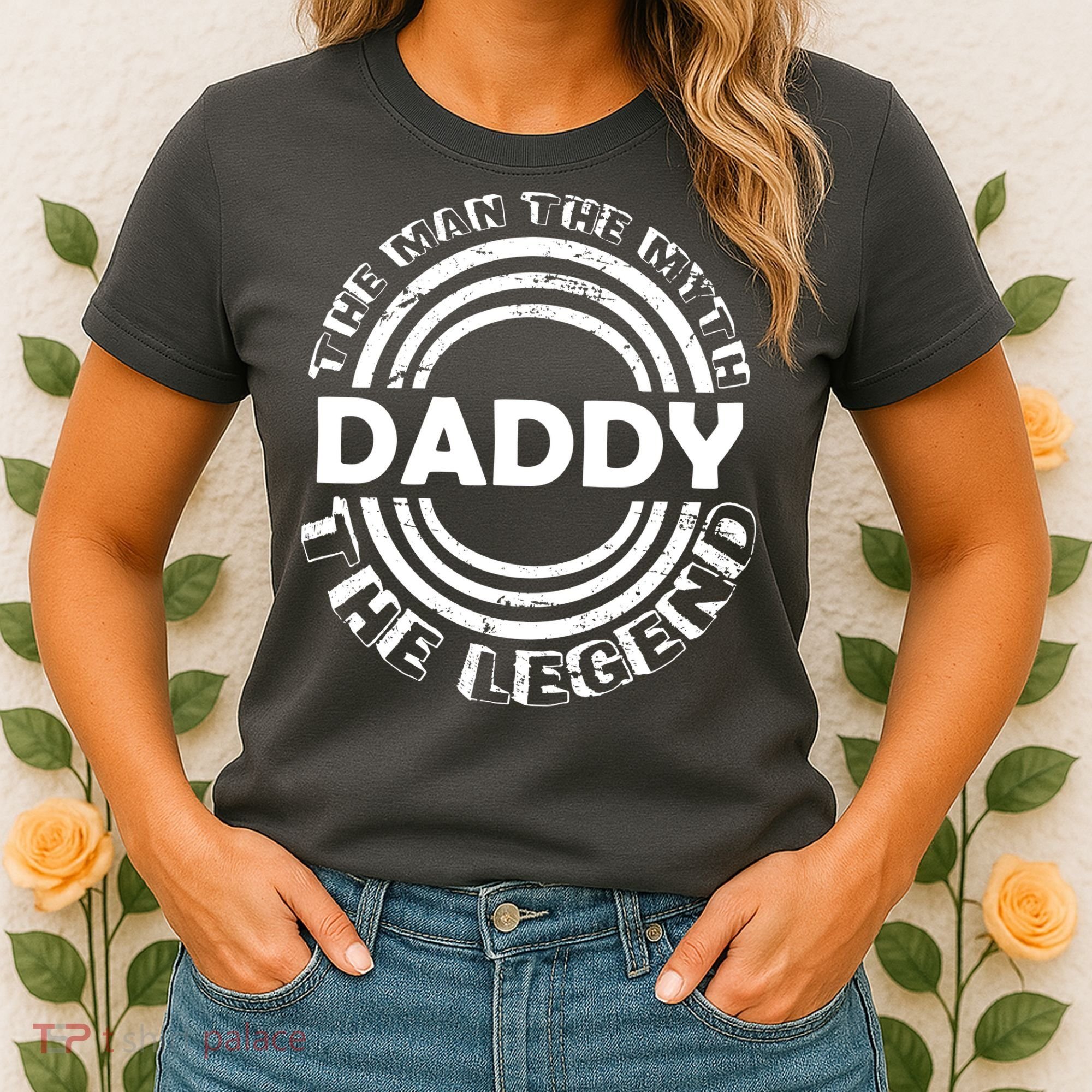 Daddy The Man The Myth The Legend Women's T-Shirt