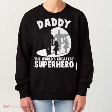 Daddy The World's Greatest Superhero Father's Day Women's Sweatshirt