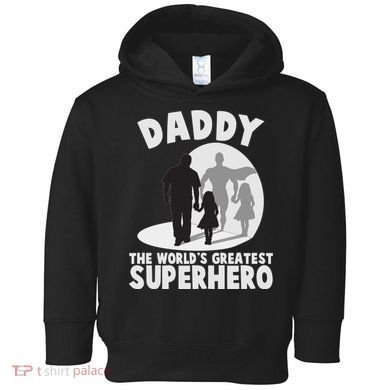Daddy The World's Greatest Superhero Father's Day Toddler Hoodie
