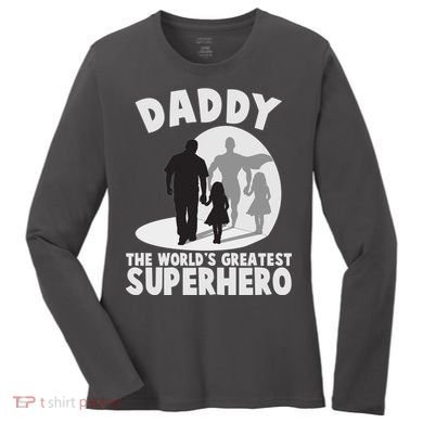 Daddy The World's Greatest Superhero Father's Day Women's Long Sleeve Shirt