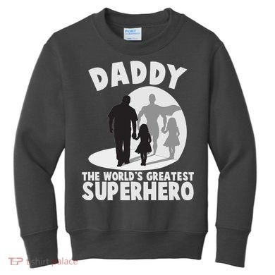 Daddy The World's Greatest Superhero Father's Day Kids Sweatshirt