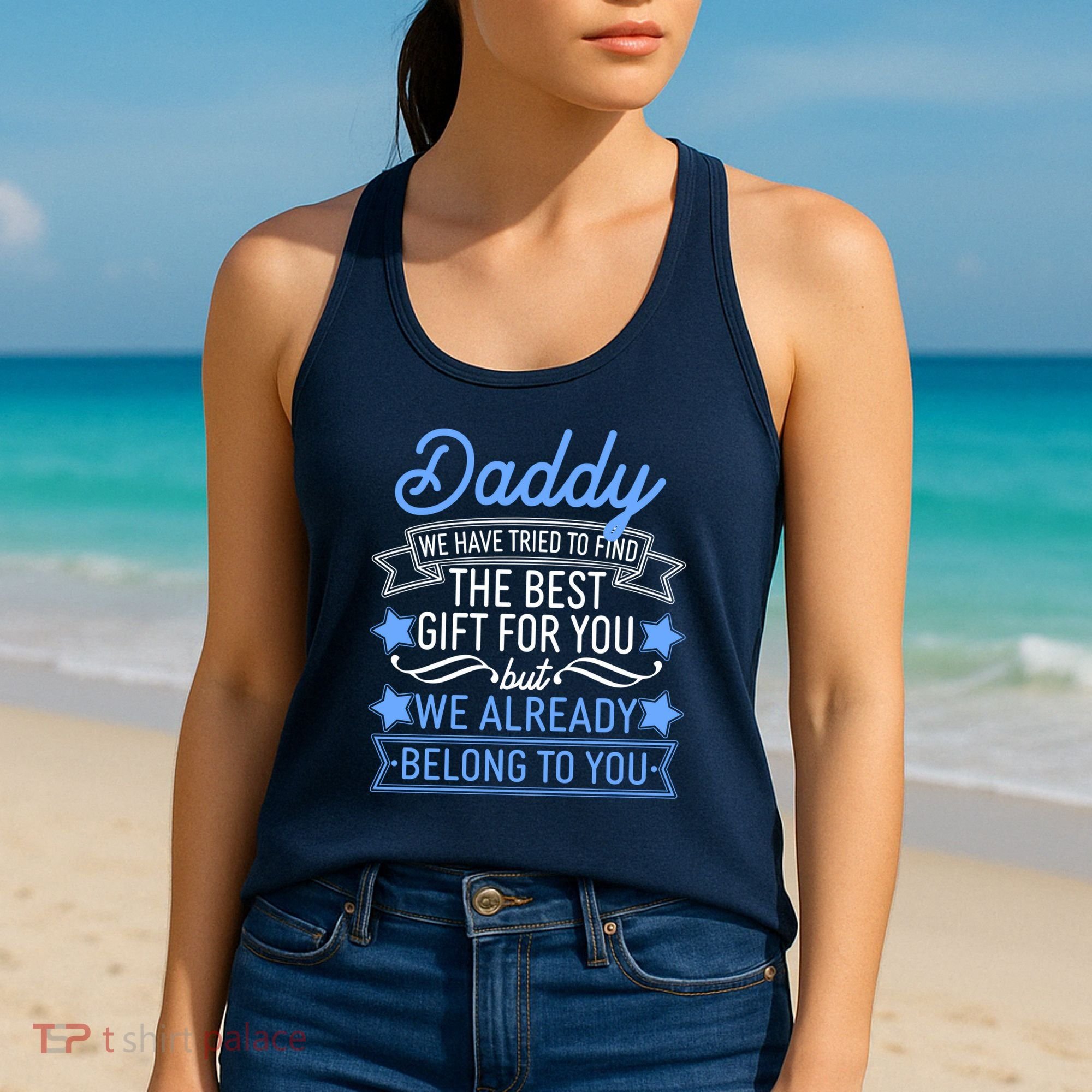 Daddy We Have Tried To Find The Best Gift For You Women's Tank Top