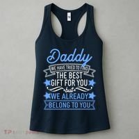 Daddy We Have Tried To Find The Best Gift For You Women's Tank Top thumb 3
