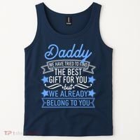 Daddy We Have Tried To Find The Best Gift For You Tank Top thumb 2