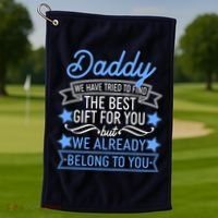 Daddy We Have Tried To Find The Best Gift For You Golf Towel thumb 1