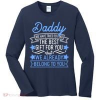 Daddy We Have Tried To Find The Best Gift For You Women's Long Sleeve Shirt thumb 0